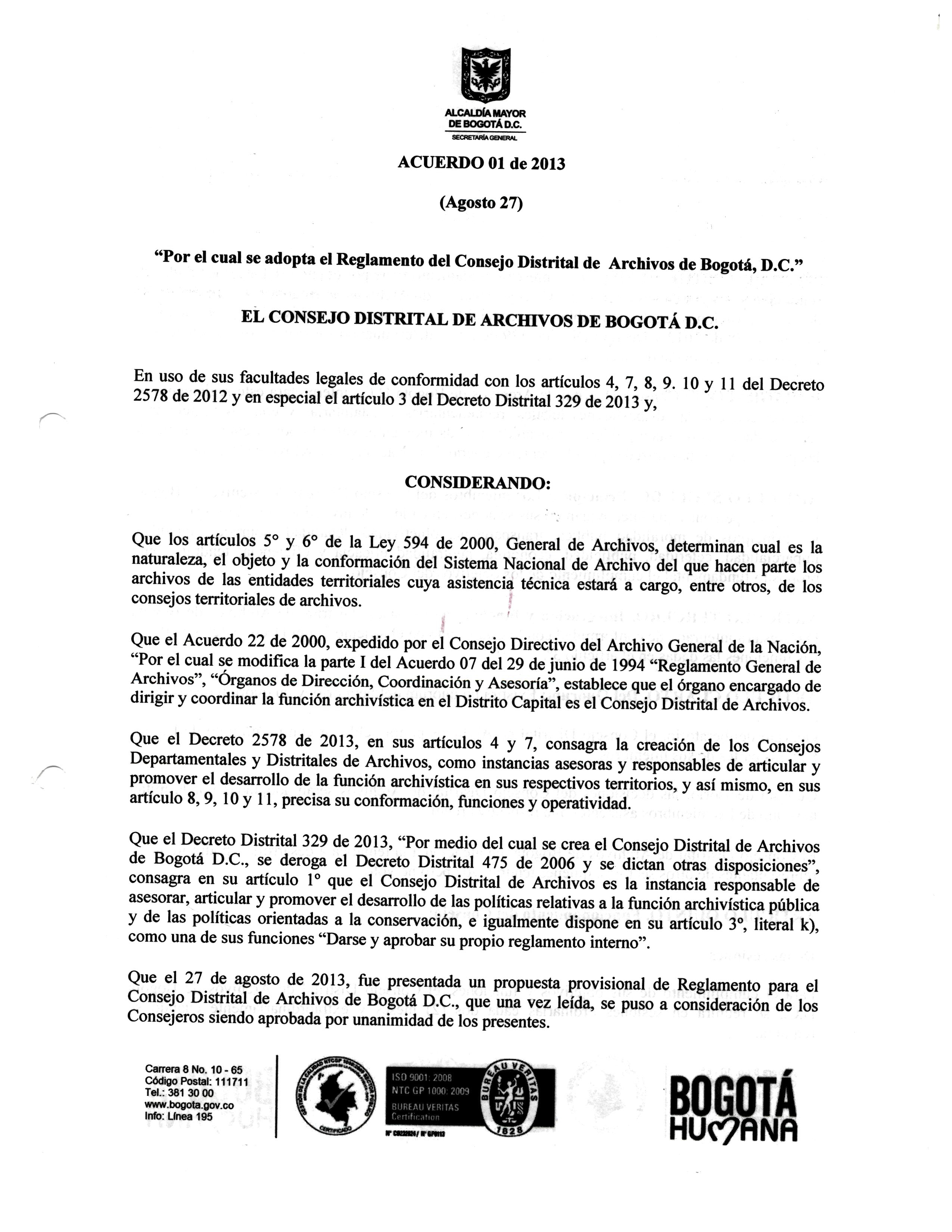 Documento escaneado correspondiente al Acuerdo 01 de 2013, fechado el 27 de agosto, “Por el cual se adopta el Reglamento del Consejo Distrital de Archivos de Bogotá, D.C.”. La página presenta el escudo de la Alcaldía Mayor de Bogotá, el encabezado del Consejo Distrital de Archivos, fundamentos legales y considerandos relacionados con la creación, funciones y reglamentación del Consejo. En la parte inferior aparecen datos institucionales, sellos de certificación y el logotipo “Bogotá Humana”.