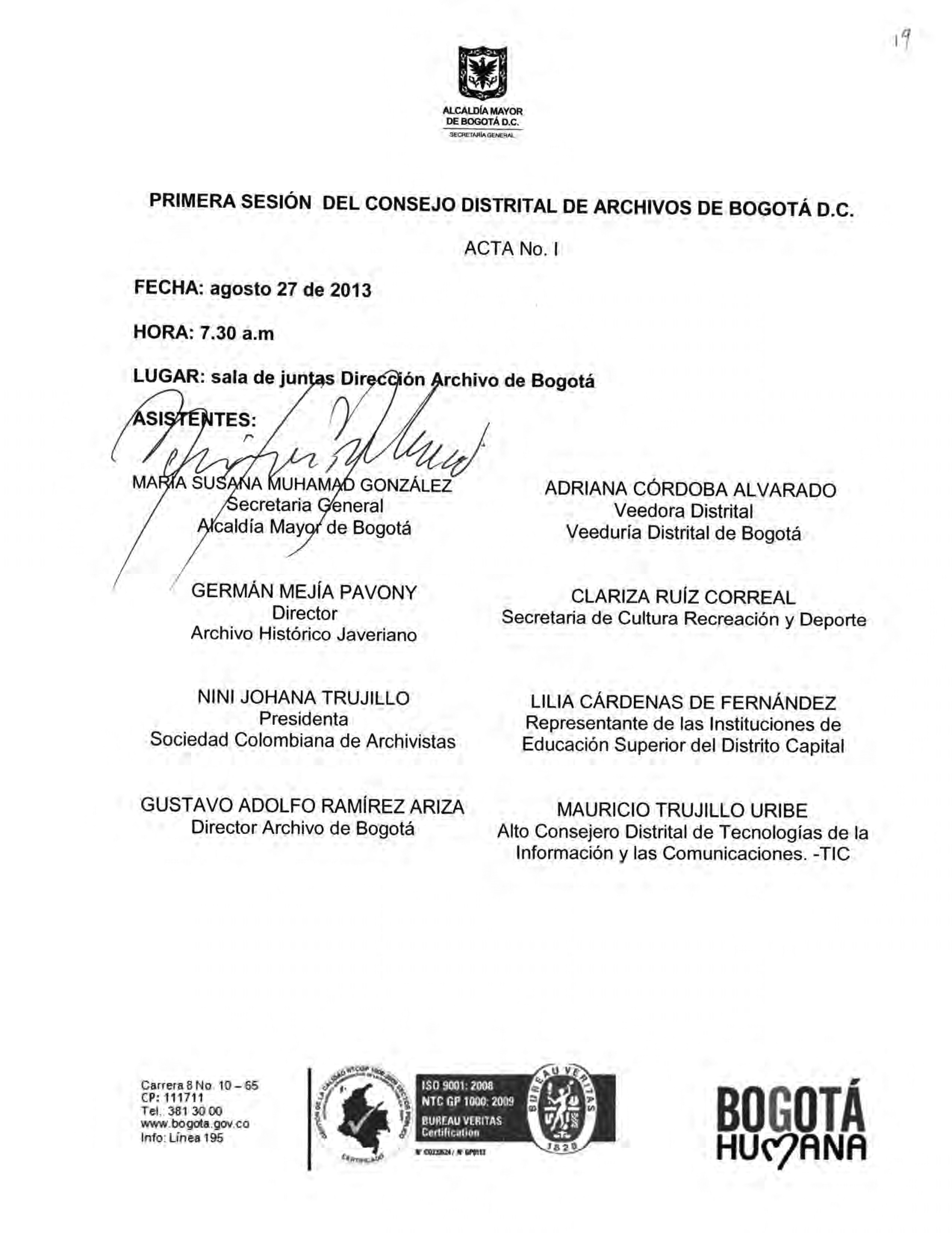 Documento escaneado correspondiente al Acta No. 1 de la primera sesión del Consejo Distrital de Archivos de Bogotá D.C., realizada el 27 de agosto de 2013 a las 7:30 a. m. en la sala de juntas de la Dirección Archivo de Bogotá. La página presenta el escudo de la Alcaldía Mayor de Bogotá, los datos de fecha, hora y lugar de la sesión, el listado de asistentes con sus cargos o entidades de representación y una firma manuscrita sobre la sección de asistentes. En la parte inferior aparecen datos institucionales