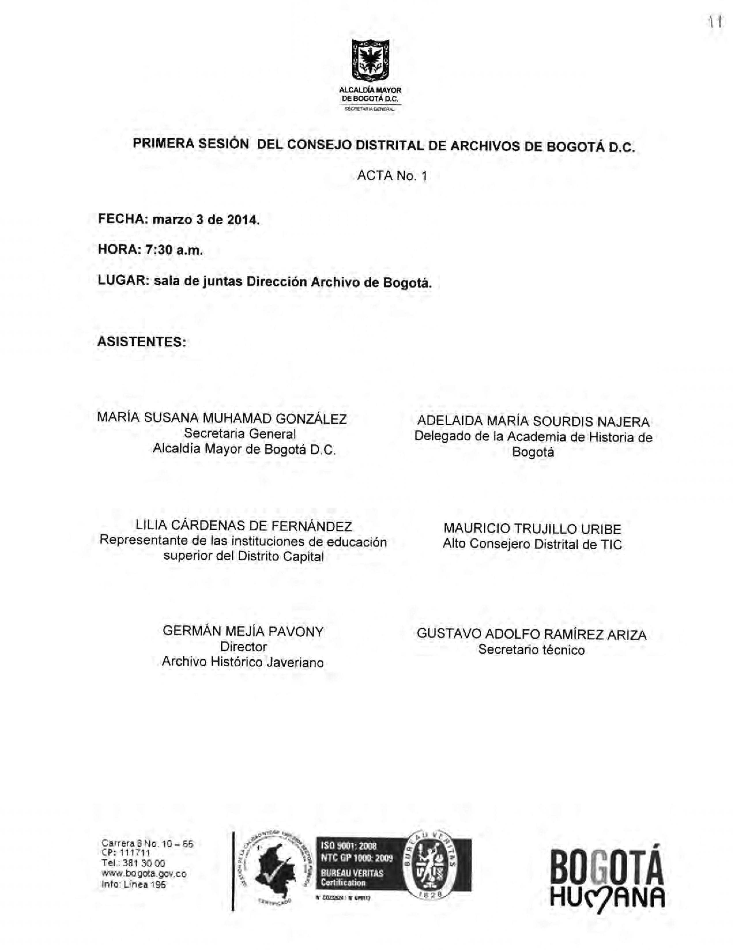 Documento escaneado correspondiente al Acta No. 1 de la primera sesión del Consejo Distrital de Archivos de Bogotá D.C. de 2014, realizada el 3 de marzo a las 7:30 a. m. en la sala de juntas de la Dirección Archivo de Bogotá. La página presenta el escudo de la Alcaldía Mayor de Bogotá, los datos de fecha, hora y lugar de la sesión, así como el listado de asistentes con sus cargos o entidades de representación. En la parte inferior aparecen los datos institucionales, sellos de certificación y el logotipo “Bo
