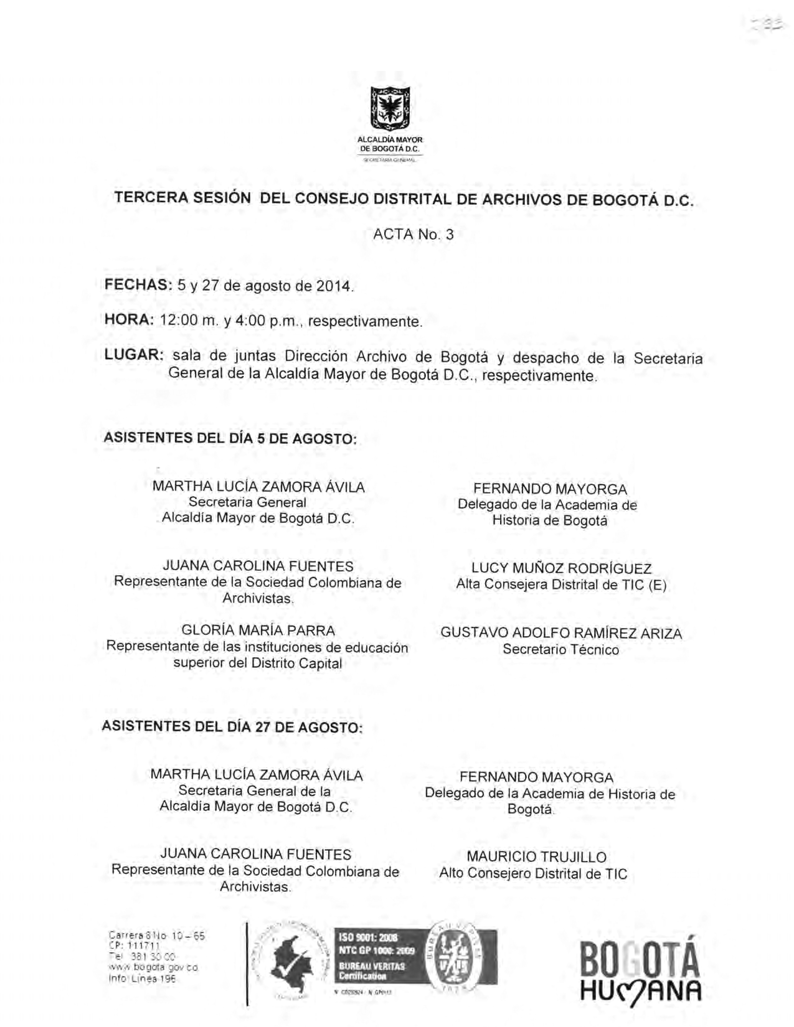 Documento escaneado correspondiente al Acta No. 3 de la tercera sesión del Consejo Distrital de Archivos de Bogotá D.C., desarrollada los días 5 y 27 de agosto de 2014, a las 12:00 m. y 4:00 p. m., respectivamente. La página presenta el escudo de la Alcaldía Mayor de Bogotá, los lugares de reunión y el listado de asistentes para cada fecha, con sus cargos o entidades de representación. En la parte inferior aparecen datos institucionales, sellos de certificación y el logotipo “Bogotá Humana”.