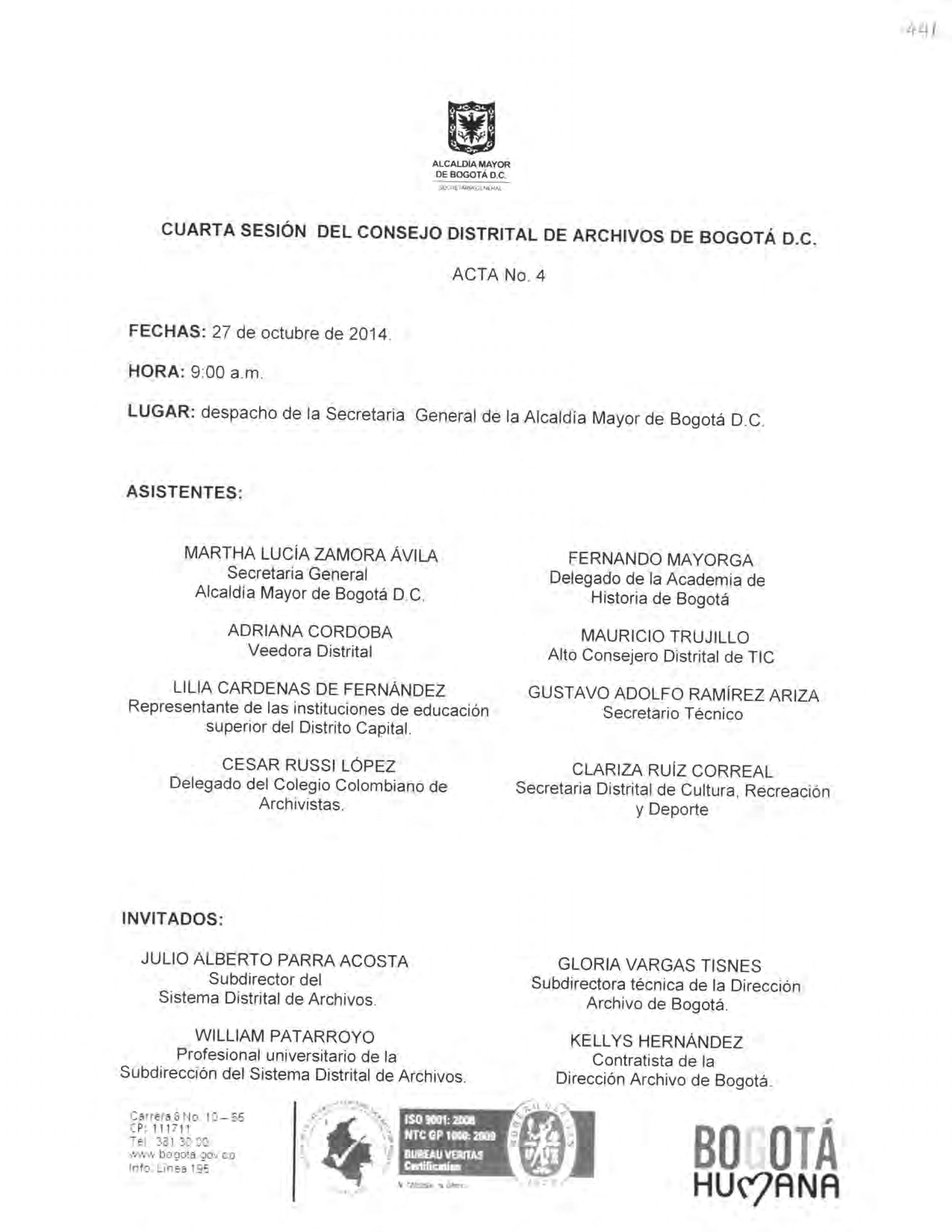 Documento escaneado correspondiente al Acta No. 4 de la cuarta sesión del Consejo Distrital de Archivos de Bogotá D.C., realizada el 27 de octubre de 2014 a las 9:00 a. m. en el despacho de la Secretaría General de la Alcaldía Mayor de Bogotá D.C. La página presenta el escudo de la Alcaldía Mayor de Bogotá, los datos de fecha, hora y lugar de la sesión, el listado de asistentes y de invitados con sus cargos o entidades de representación. En la parte inferior aparecen datos institucionales, sellos de certifi