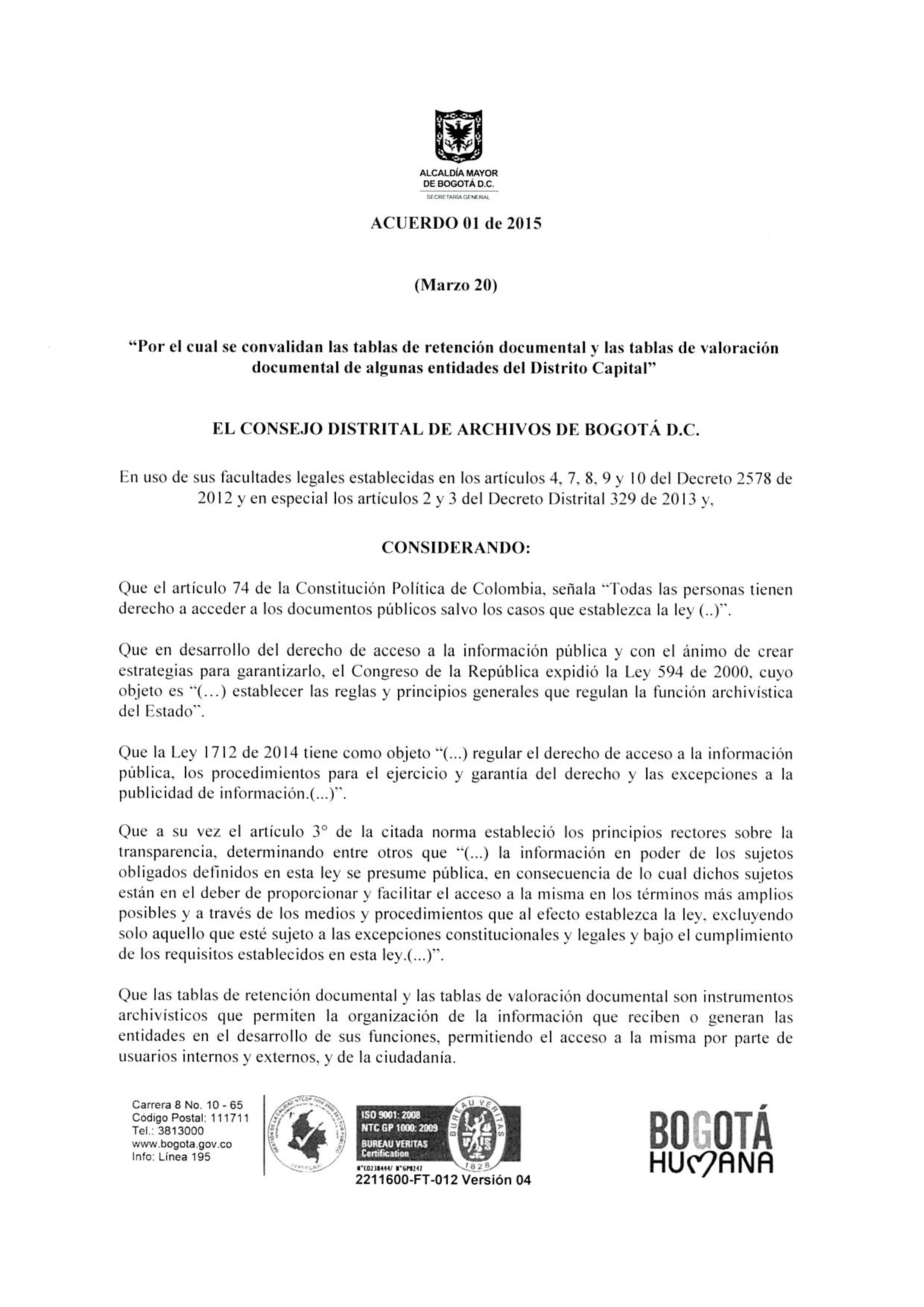 Documento escaneado correspondiente al Acuerdo 01 de 2015 del Consejo Distrital de Archivos de Bogotá D.C., fechado el 20 de marzo, “Por el cual se convalidan las tablas de retención documental y las tablas de valoración documental de algunas entidades del Distrito Capital”. La página presenta el escudo de la Alcaldía Mayor de Bogotá, el encabezado del Consejo, fundamentos legales y considerandos relacionados con el acceso a la información pública, la función archivística y el papel de las TRD y TVD en la o