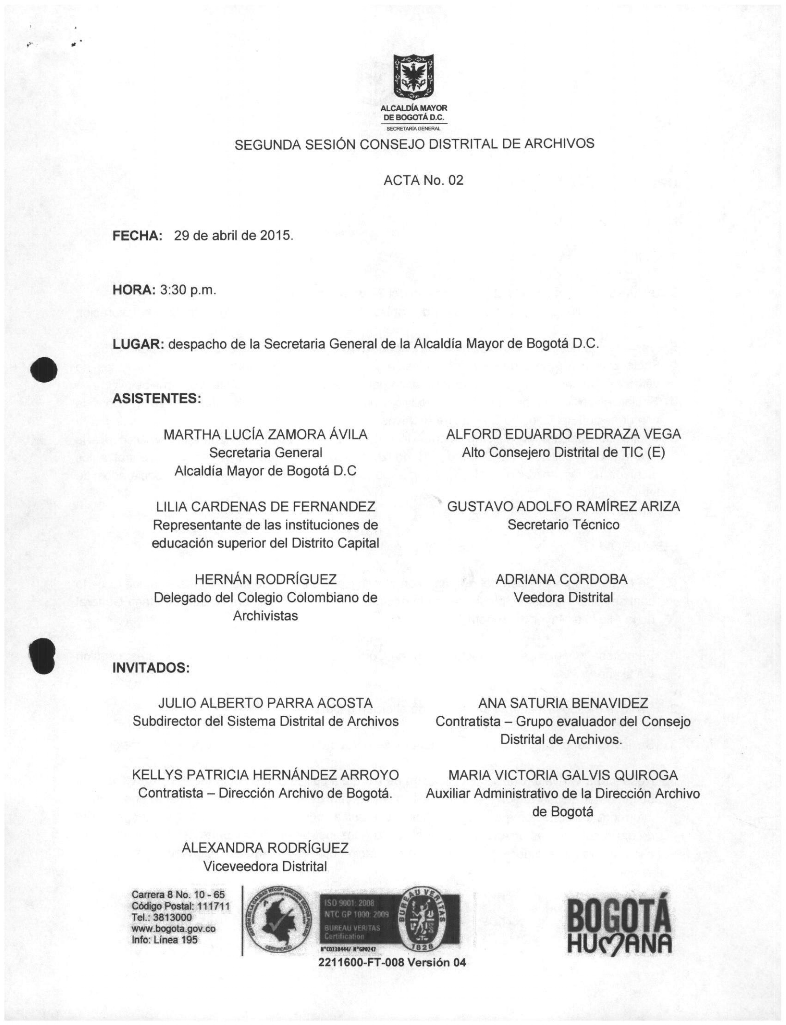 Documento escaneado correspondiente al Acta No. 02 de la segunda sesión del Consejo Distrital de Archivos de Bogotá, realizada el 29 de abril de 2015 a las 3:30 p. m. en el despacho de la Secretaría General de la Alcaldía Mayor de Bogotá D.C. La página presenta el escudo de la Alcaldía Mayor de Bogotá, los datos de fecha, hora y lugar de la sesión, así como el listado de asistentes e invitados con sus cargos o entidades de representación. En la parte inferior aparecen datos institucionales, sellos de certif