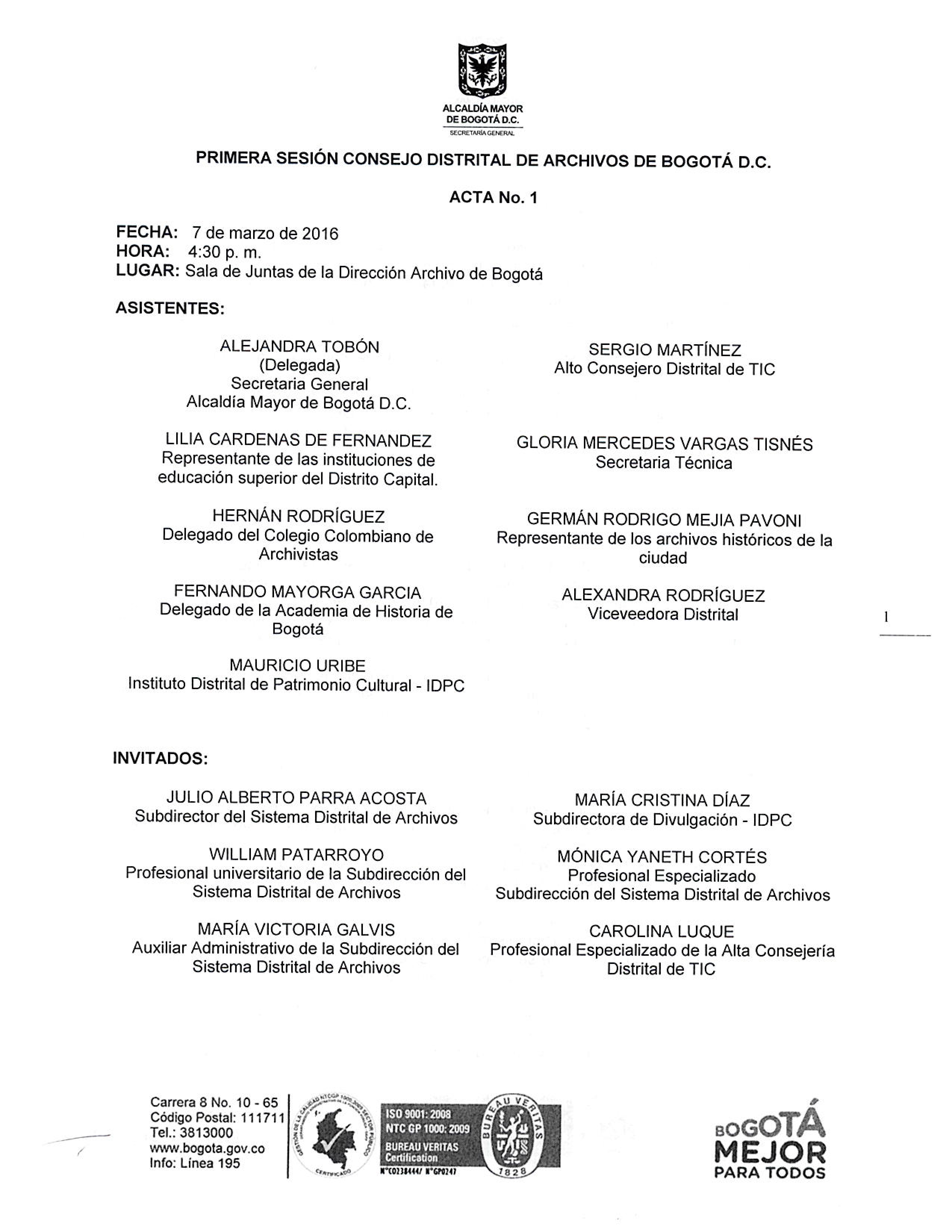 Documento escaneado correspondiente al Acta No. 1 de la primera sesión del Consejo Distrital de Archivos de Bogotá D.C. de 2016, realizada el 7 de marzo a las 4:30 p. m. en la sala de juntas de la Dirección Archivo de Bogotá. La página presenta el escudo de la Alcaldía Mayor de Bogotá, los datos de fecha, hora y lugar de la sesión, así como el listado de asistentes e invitados con sus cargos o entidades de representación. En la parte inferior aparecen los datos institucionales, sellos de certificación y el 