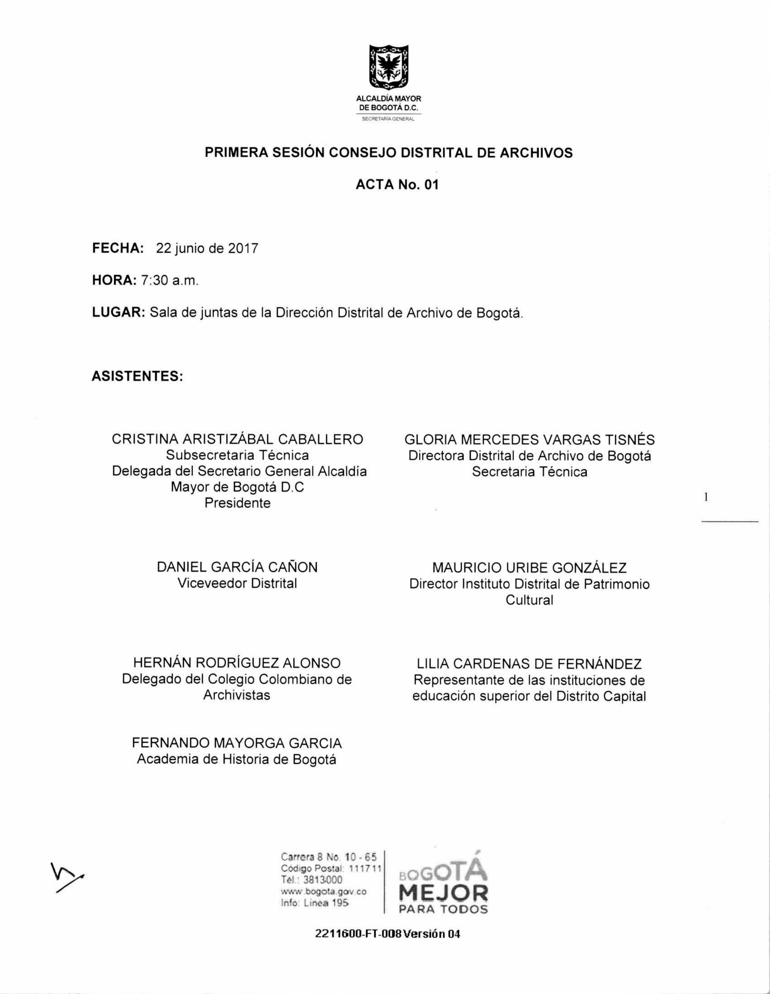 Documento escaneado correspondiente al Acta No. 01 de la primera sesión del Consejo Distrital de Archivos de Bogotá de 2017, realizada el 22 de junio a las 7:30 a. m. en la sala de juntas de la Dirección Distrital de Archivo de Bogotá. La página presenta el escudo de la Alcaldía Mayor de Bogotá, los datos de fecha, hora y lugar de la sesión, así como el listado de asistentes con sus cargos o entidades de representación. En la parte inferior aparecen los datos institucionales y el logotipo “Bogotá Mejor para