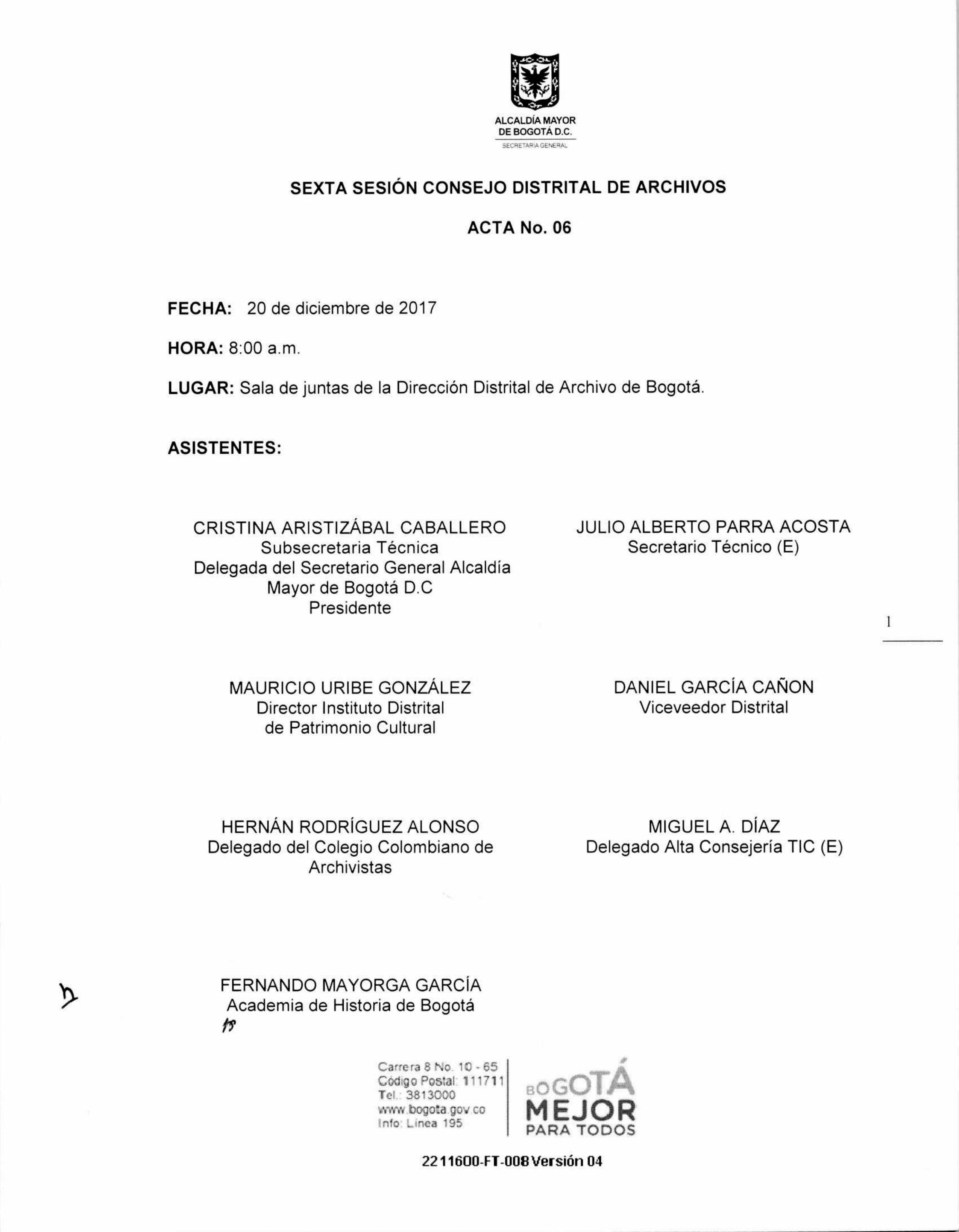 Documento escaneado correspondiente al Acta No. 06 de la sexta sesión del Consejo Distrital de Archivos de Bogotá de 2017, realizada el 20 de diciembre a las 8:00 a. m. en la sala de juntas de la Dirección Distrital de Archivo de Bogotá. La página presenta el escudo de la Alcaldía Mayor de Bogotá, los datos de fecha, hora y lugar de la sesión, así como el listado de asistentes con sus cargos o entidades de representación. En la parte inferior aparecen los datos institucionales y el logotipo “Bogotá Mejor pa