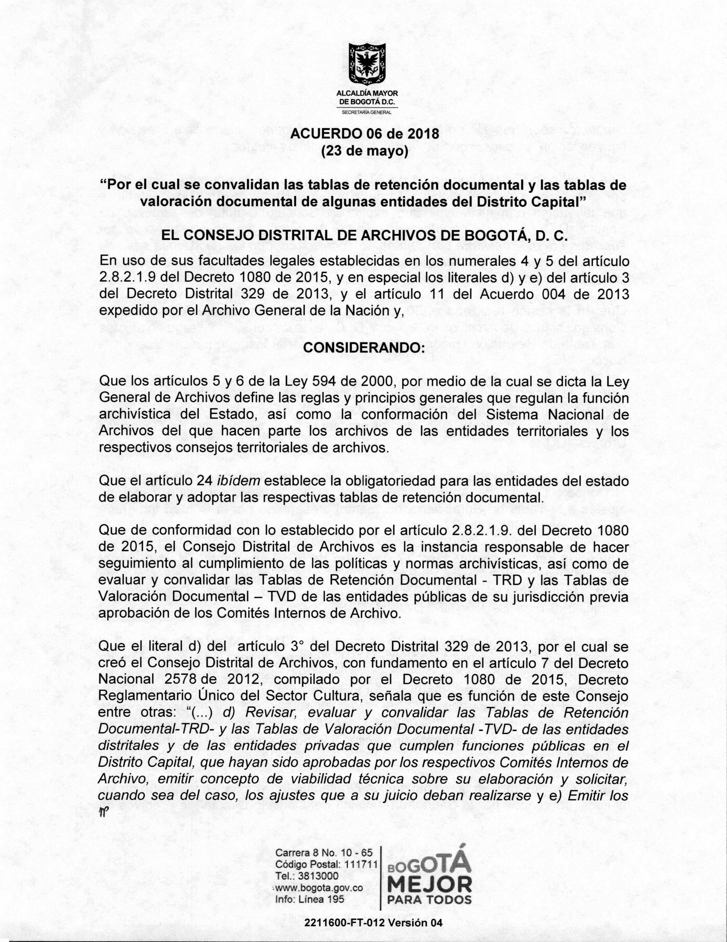 Documento escaneado correspondiente al Acuerdo 06 de 2018 del Consejo Distrital de Archivos de Bogotá D.C., fechado el 23 de mayo, “Por el cual se convalidan las tablas de retención documental y las tablas de valoración documental de algunas entidades del Distrito Capital”. La página presenta el escudo de la Alcaldía Mayor de Bogotá, el encabezado del Consejo, fundamentos legales y considerandos relacionados con la Ley General de Archivos, el seguimiento al cumplimiento de las políticas y normas archivístic