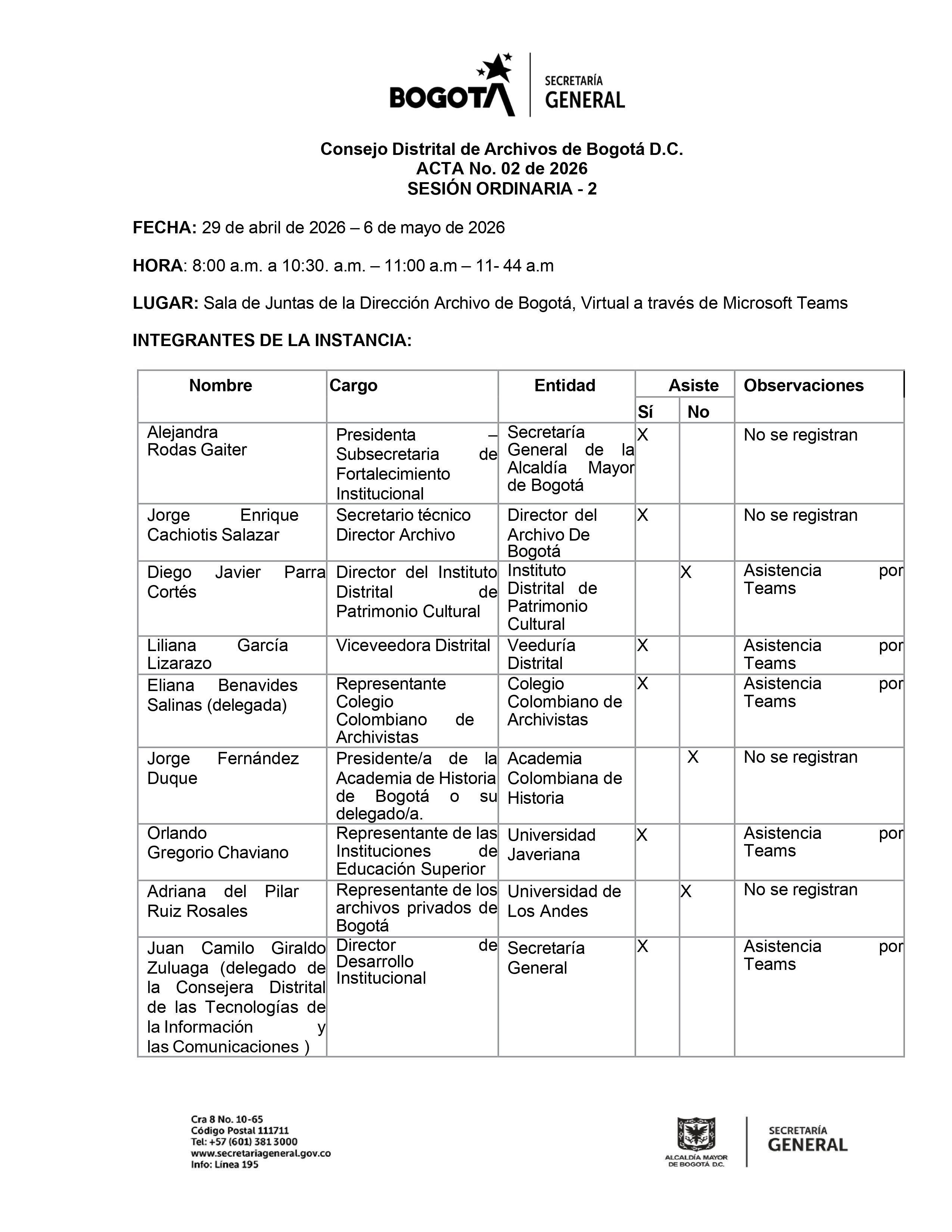 Documento correspondiente al Acta No. 02 de 2026 de la segunda sesión ordinaria del Consejo Distrital de Archivos de Bogotá D.C., desarrollada en dos jornadas, los días 29 de abril y 6 de mayo de 2026. La primera jornada se realizó de 8:00 a. m. a 10:30 a. m. y la segunda de 11:00 a. m. a 11:44 a. m., en modalidad mixta desde la sala de juntas de la Dirección Archivo de Bogotá y mediante Microsoft Teams. La página presenta los datos generales de la sesión y una tabla con los integrantes de la instancia, sus