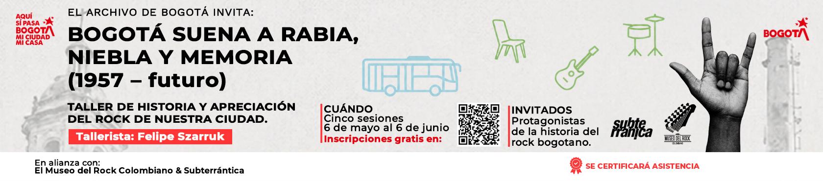 Invitación al taller: Bogotá suena a rabia, niebla y memoria (1957-futuro)